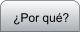 ¿Por qué?
